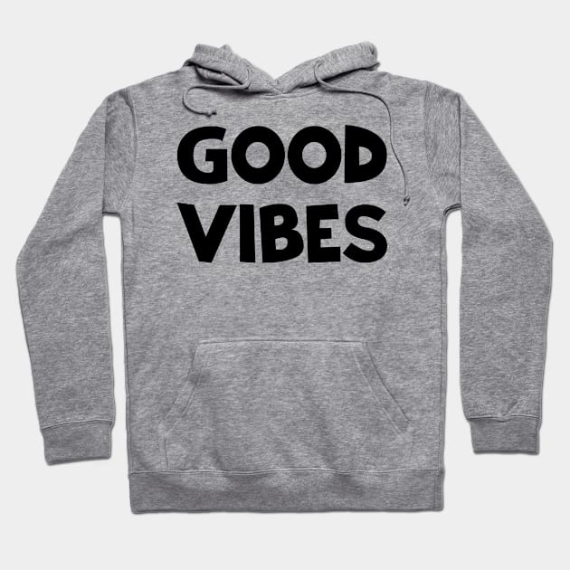 Good Vibes Hoodie by colorsplash